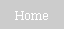 Caixa de texto: Home